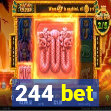 244 bet